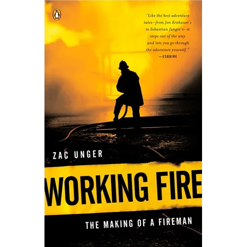 Working Fire: The Making of a Fireman