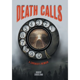 Death Calls: A Coroner's Memoir - Paperback