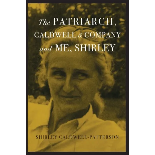 The Patriarch, Caldwell & Company, and Me, Shirley