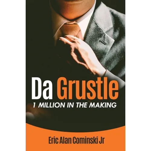 Da Grustle: 1 Million in The Making