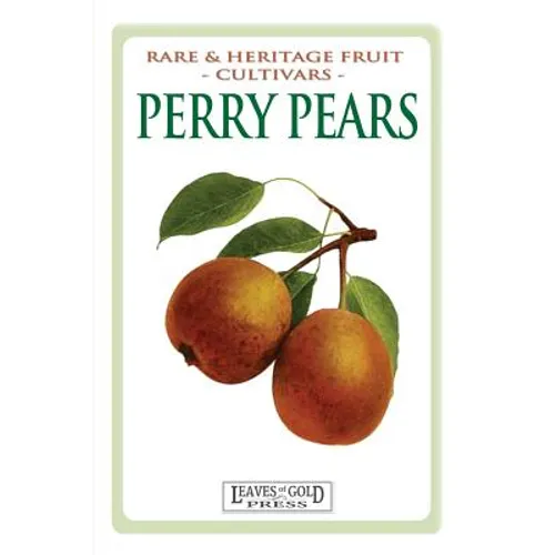 Perry Pears: Rare and Heritage Fruit Cultivars #6