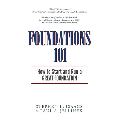 Foundations 101: How to Start and Run a Great Foundation