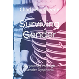 Surviving Gender: My Journey Through Gender Dysphoria - Paperback