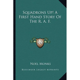 Squadrons Up! A First Hand Story Of The R. A. F.