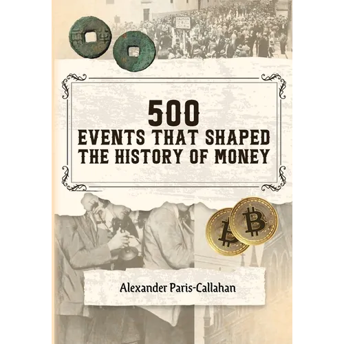 500 Events that Shaped the History of Money