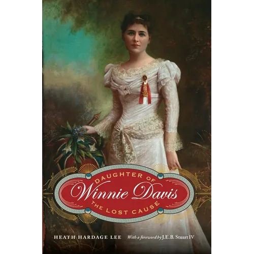 Winnie Davis: Daughter of the Lost Cause