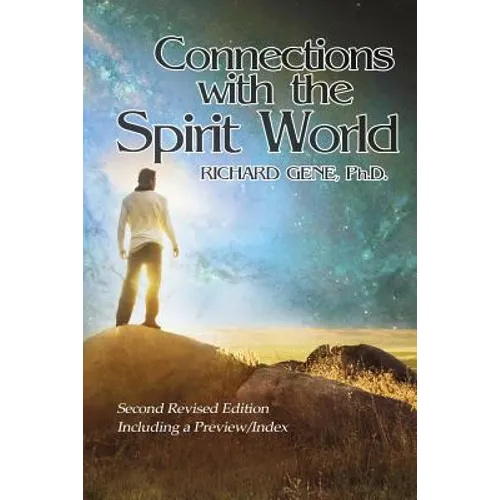 Connections with the Spirit World: Revised Second Edition