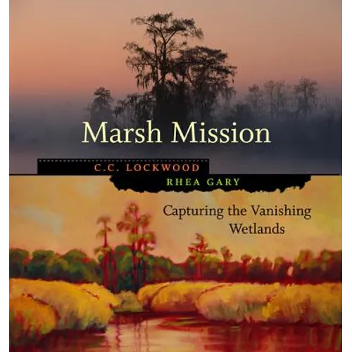 Marsh Mission: Capturing the Vanishing Wetlands