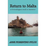 Return to Malta: a Travelogue, and a Memoir - Paperback