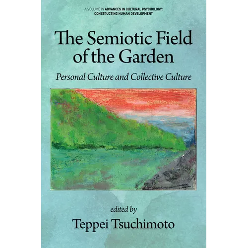 The Semiotic Field of the Garden: Personal Culture and Collective Culture