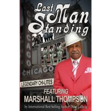 Last Man Standing: Legendary Chi-Lites - Featuring Marshall Thompson