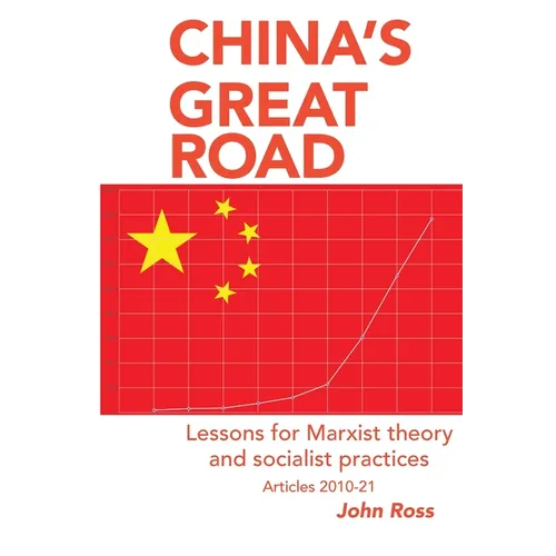 China's Great Road: Lessons for Marxist Theory and Socialist Practices