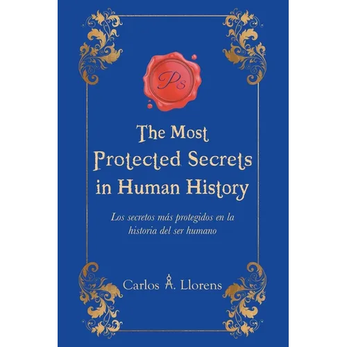 The Most Protected Secrets in Human History: Los secretos más protegidos en la historia del ser humano