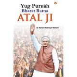 Yug Purush Bharat Ratana Atal Ji