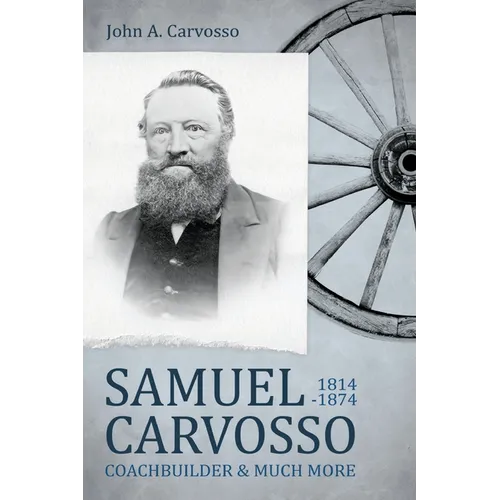 Samuel Carvosso 1814-1874: Coachbuilder & Much More