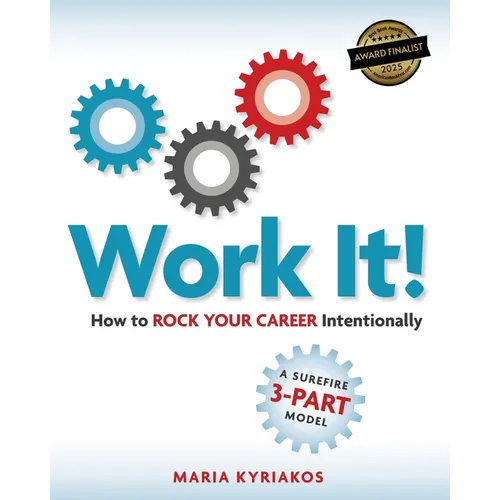 Work it! How to Rock Your Career Intentionally