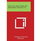 The Life and Times of Hannibal Hamlin V1