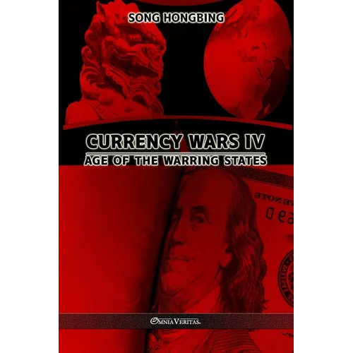 Currency Wars IV: Age of the Warring States