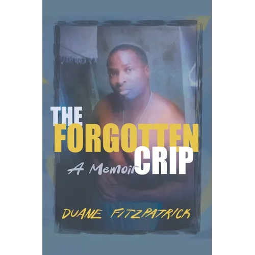 The Forgotten Crip