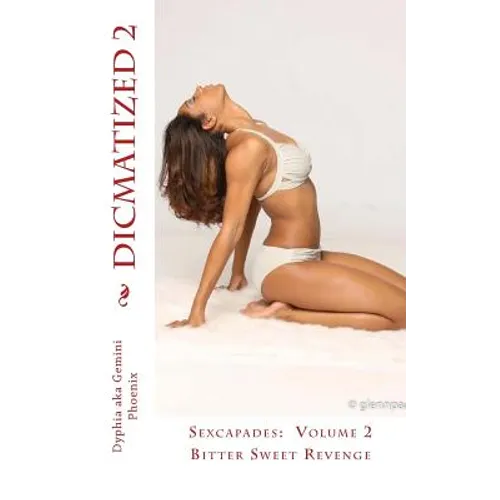 Dicmatized 2: Bitter Sweet Revenge