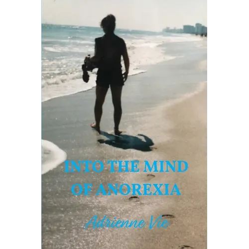 Into the Mind of Anorexia