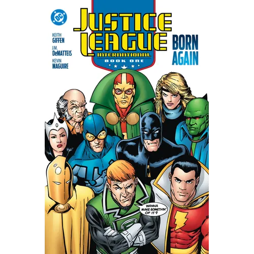 Justice League International Book One: Born Again (2025 Edition)