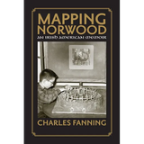 Mapping Norwood: An Irish American Memoir