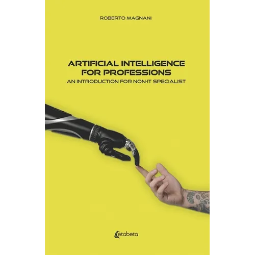 Artificial intelligence for professions: An introduction for non-IT specialist