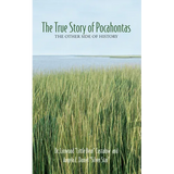 The True Story of Pocahontas: The Other Side of History