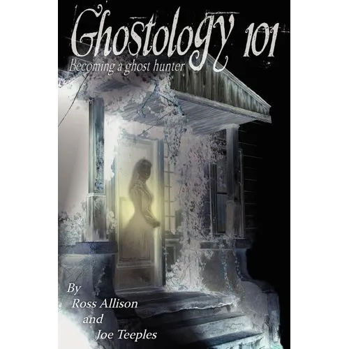 Ghostology 101