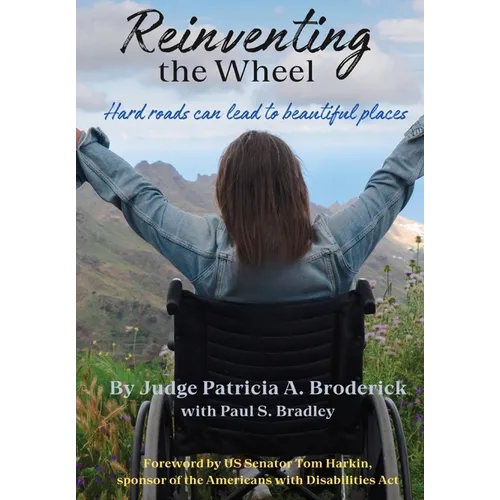 Reinventing the Wheel: Hard Roads Can Lead to Beautiful Places