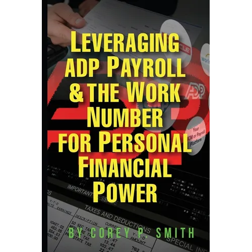 Leveraging ADP Payroll & The Work Number For Personal Financial Power