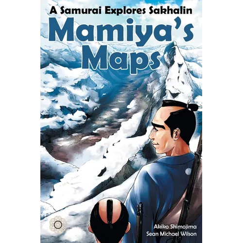 Mamiya's Maps: A Samurai Explores Sakhalin