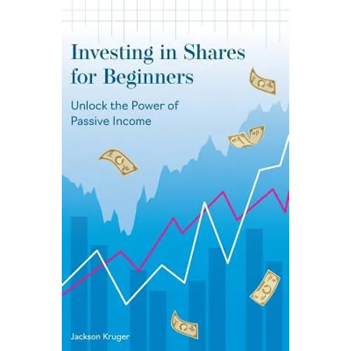 Investing in Shares for Beginners: Unlock the Power of Passive Income
