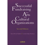 Successful Fundraising for Arts and Cultural Organizations: Second Edition