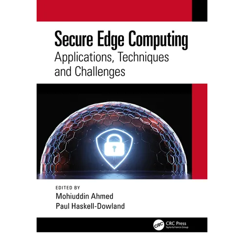 Secure Edge Computing: Applications, Techniques and Challenges