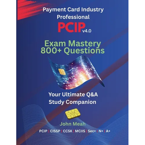 PCIP v4.0 Exam Mastery: 800+ Questions