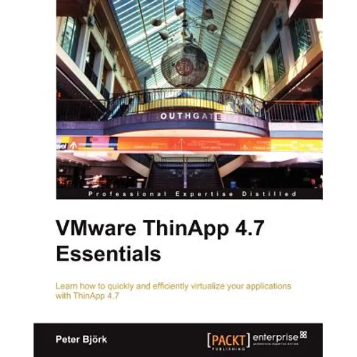 VMware ThinApp 4.7 Essentials
