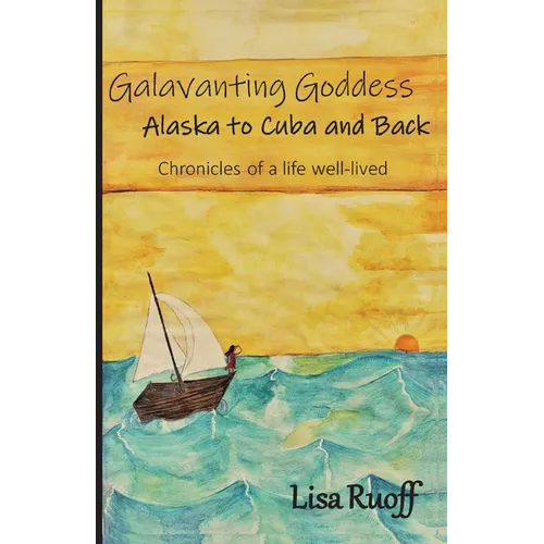 Galavanting Goddess: Alaska to Cuba and Back