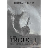 In the Trough: Three Years on Ocean Station - Hardcover