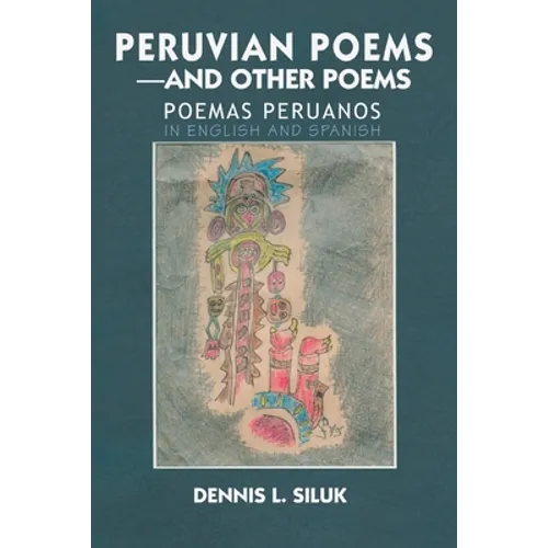 Peruvian Poems-And Other Poems: Poemas Peruanos