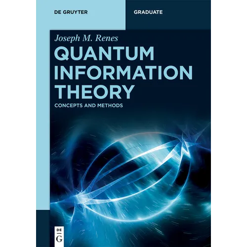 Quantum Information Theory: Concepts and Methods