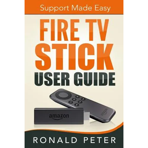 Fire TV Stick User Guide: Support Made Easy