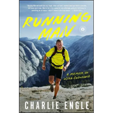Running Man: A Memoir of Ultra-Endurance