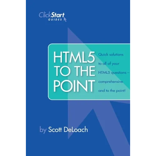 HTML5 To The Point