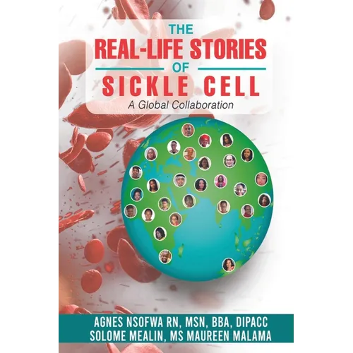 The Real-Life Stories Of Sickle Cell - A Global Collaboration