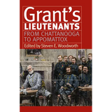 Grant's Lieutenants: From Chattanooga to Appomattox - Paperback