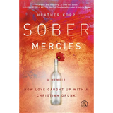 Sober Mercies - Paperback