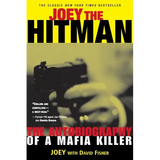 Joey the Hitman: The Autobiography of a Mafia Killer