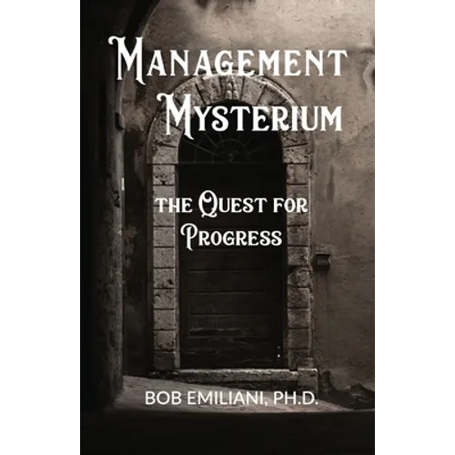 Management Mysterium: The Quest for Progress